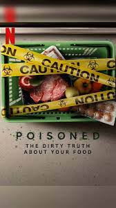 Poisoned The Dirty Truth About Your Food documentary Review